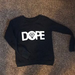 Dope sweatshirt